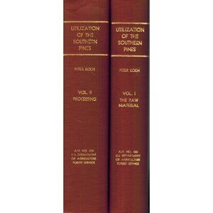 Utilization of the Southern Pines Volumes 1 and 2 Koch, Peter 1972 Hardcover